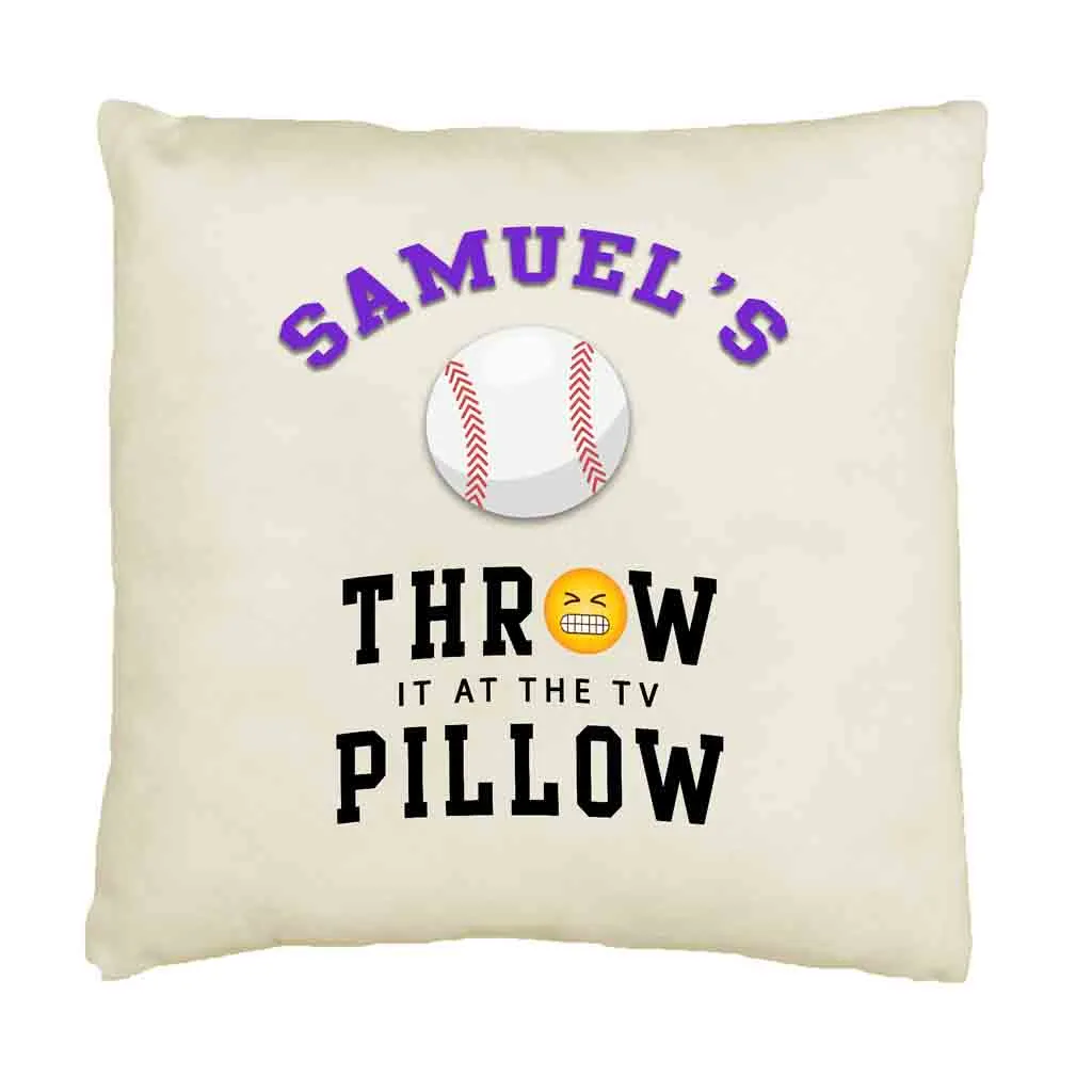 Baseball Fan Personalized Throw it at the TV Pillow Cover