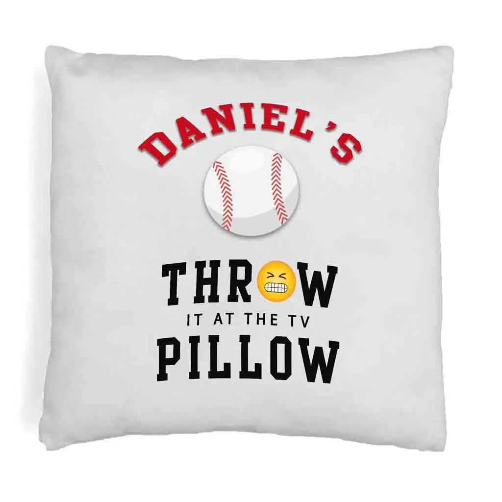 Baseball Fan Personalized Throw it at the TV Pillow Cover