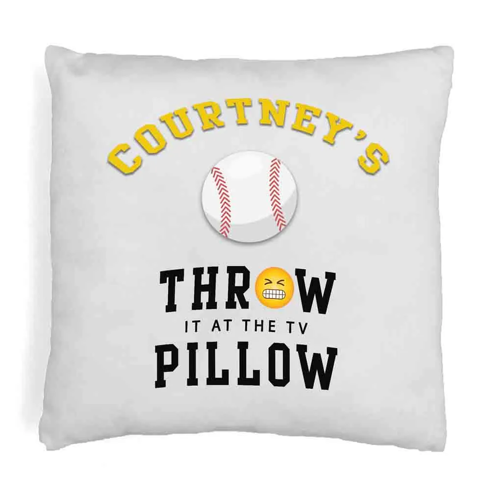 Baseball Fan Personalized Throw it at the TV Pillow Cover