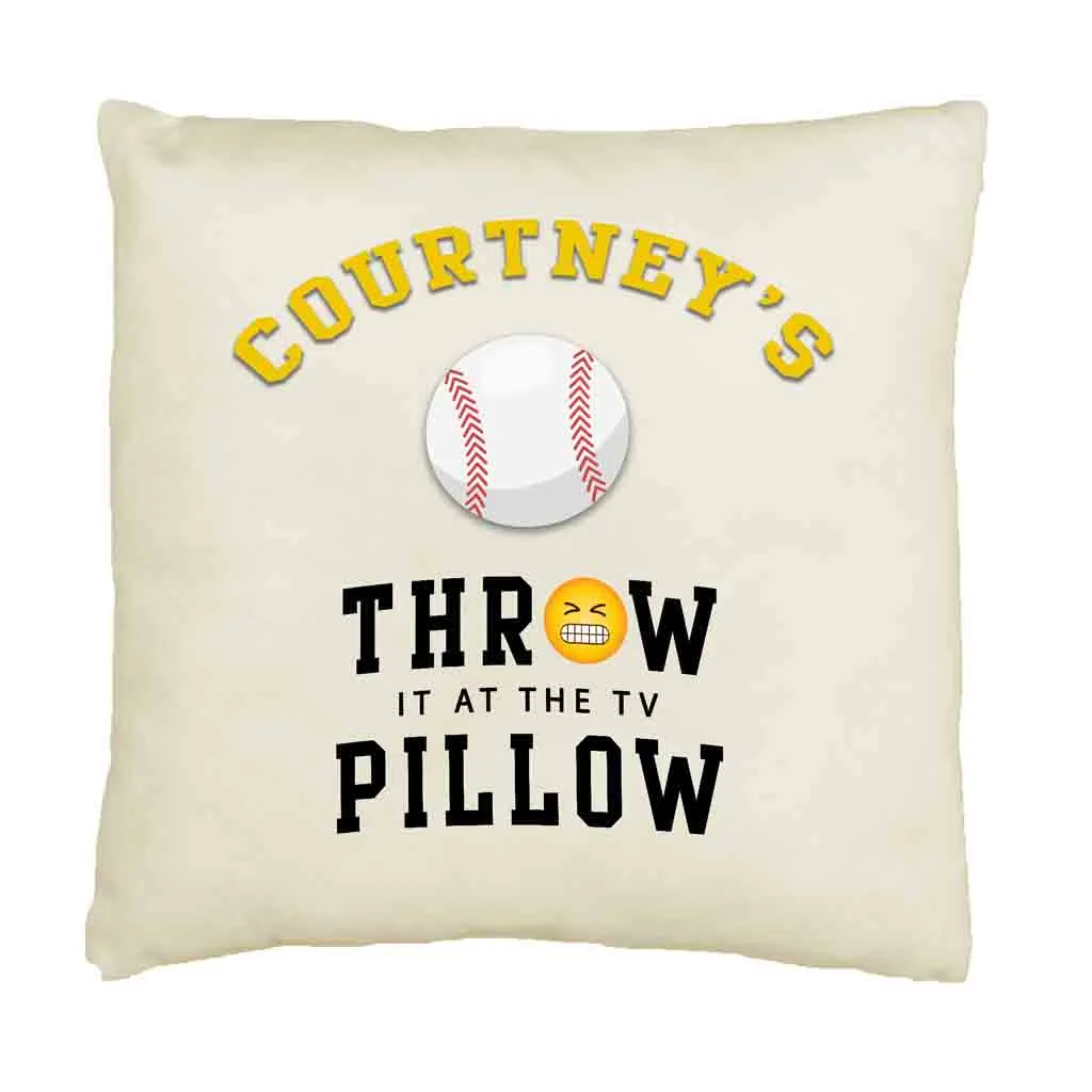 Baseball Fan Personalized Throw it at the TV Pillow Cover