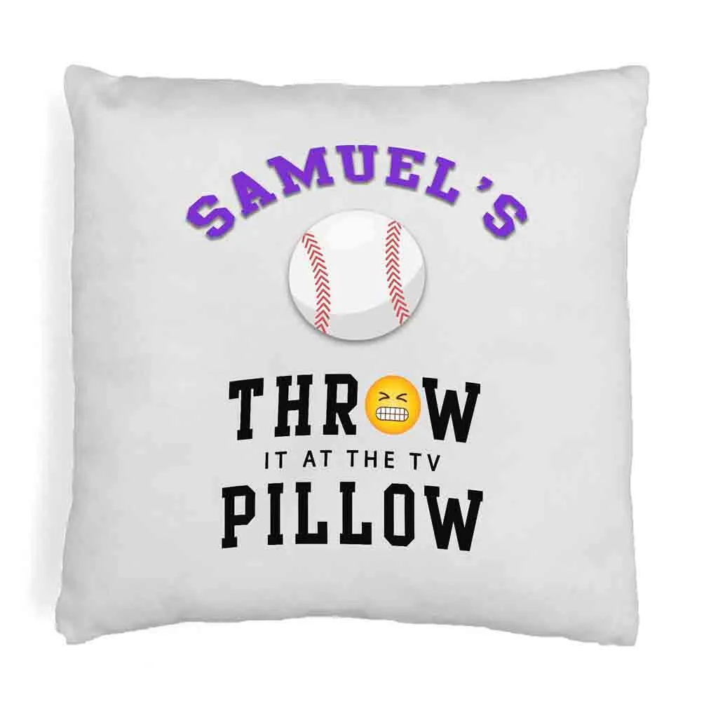 Baseball Fan Personalized Throw it at the TV Pillow Cover