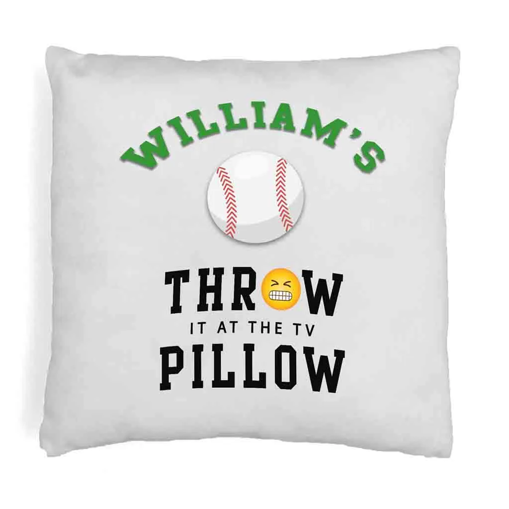 Baseball Fan Personalized Throw it at the TV Pillow Cover