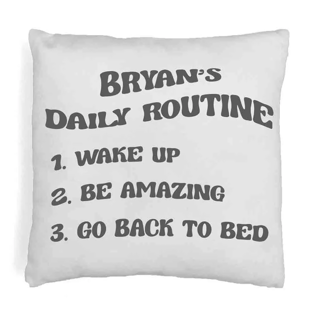 Be Amazing Daily Routine Personalized Pillow Cover