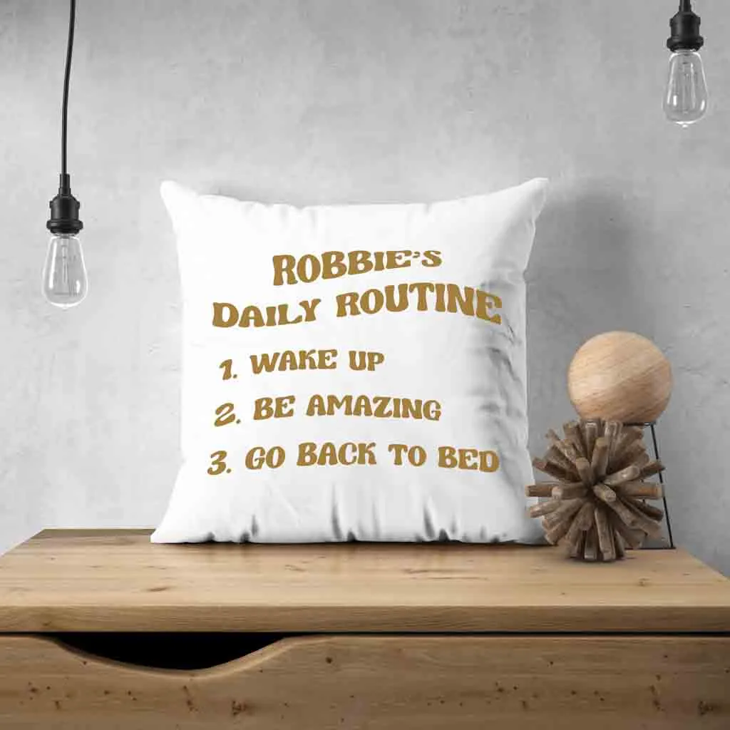 Be Amazing Daily Routine Personalized Pillow Cover