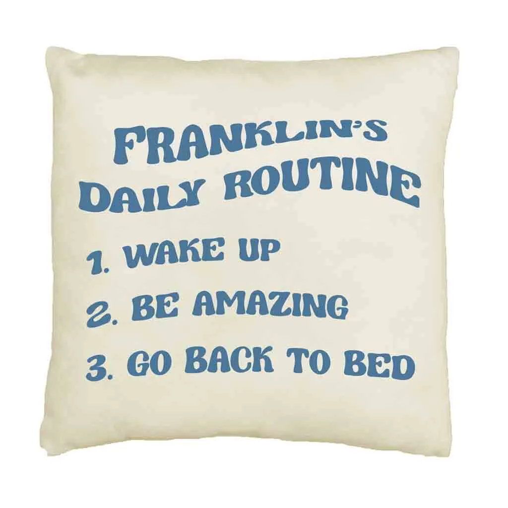 Be Amazing Daily Routine Personalized Pillow Cover