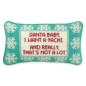 Santa I Want a Yacht Needlepoint Pillow