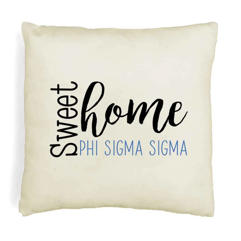 Sweet Home Phi Sigma Sigma Throw Pillow Cover for Sorority Room Decor